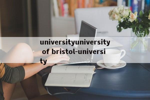 universityuniversity of bristol-university